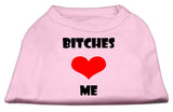 Bitches Love Me Screen Print Shirts