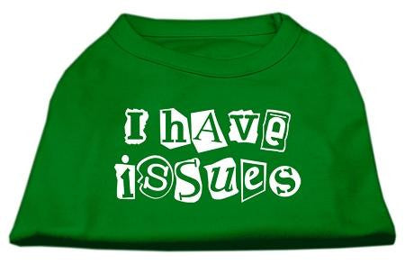 I Have Issues Screen Printed Dog Shirt