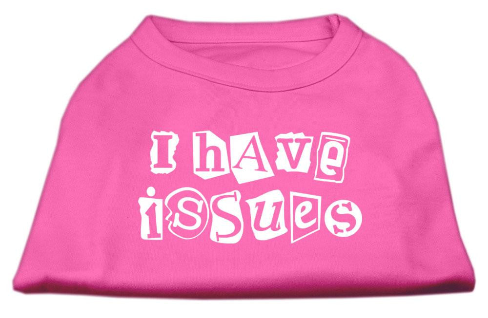 I Have Issues Screen Printed Dog Shirt  Bright Pink XL (16)