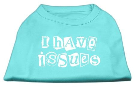 I Have Issues Screen Printed Dog Shirt  Aqua XS (8)