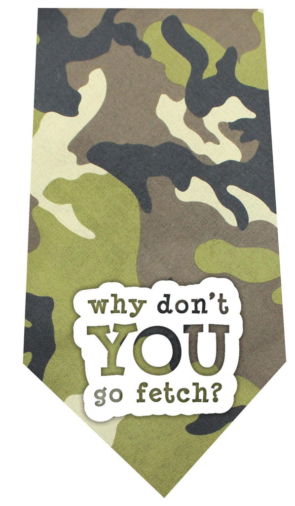 Why don&rsquo;t you go Fetch Screen Print Bandana Green Camo