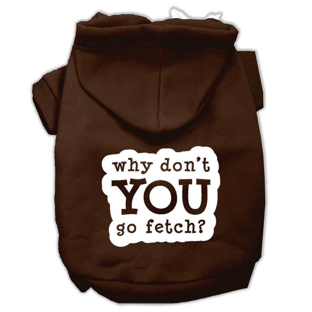 You Go Fetch Screen Print Pet Hoodies Brown Size XS (8)