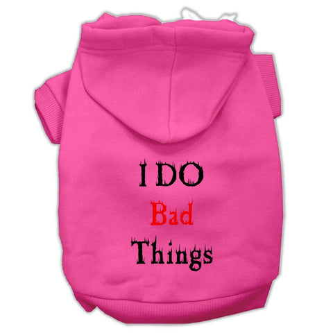 I Do Bad Things Screen Print Pet Hoodies Bright Pink Size XS (8)