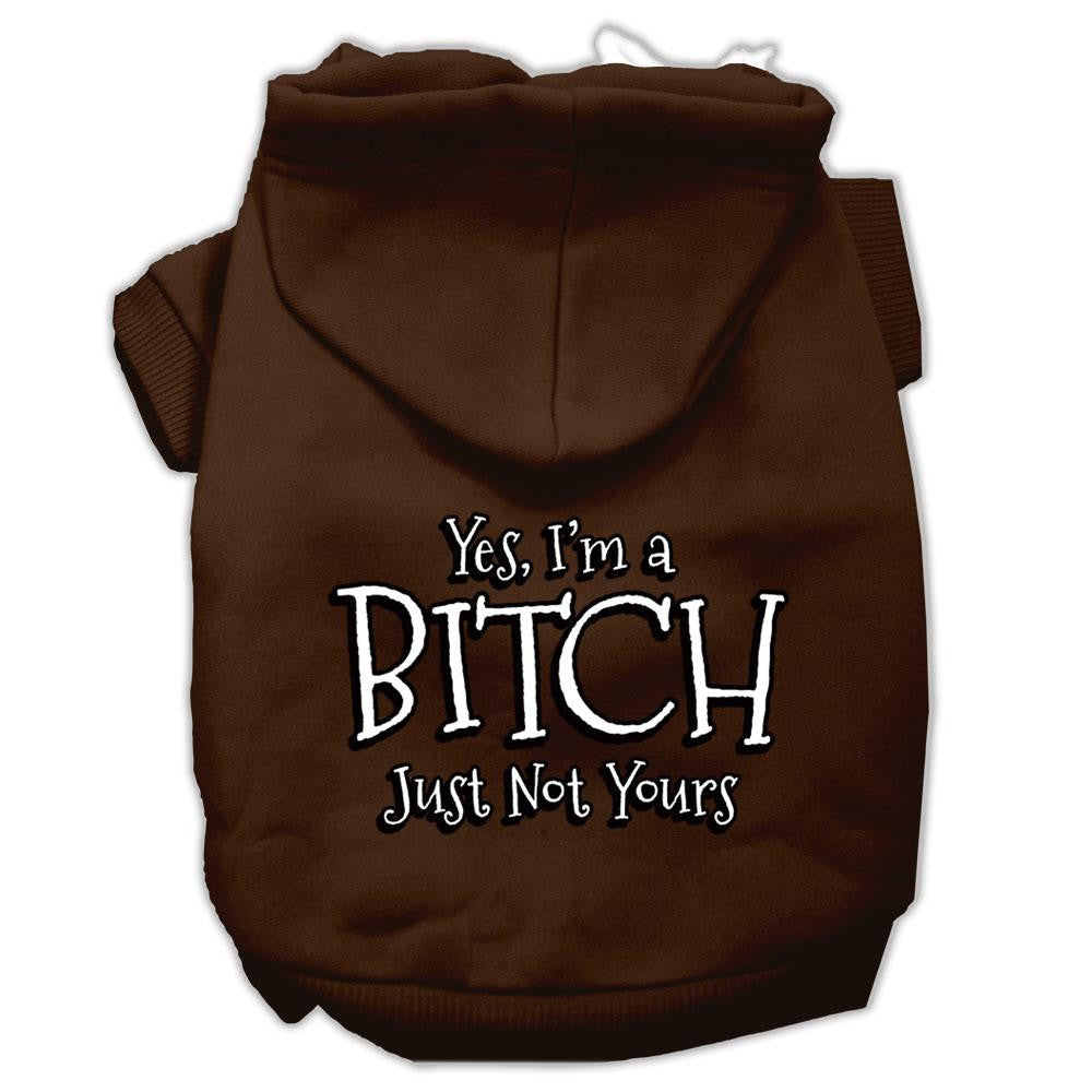 Yes Im a Bitch Just not Yours Screen Print Pet Hoodies Brown Size XS (8)