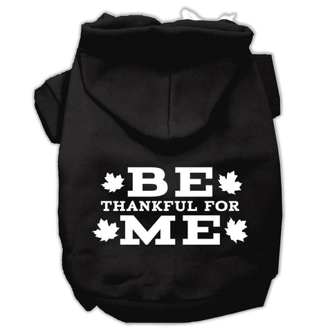 Be Thankful for Me Screen Print Pet Hoodies Black Size XS (8)