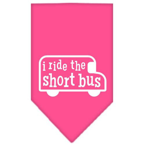 I ride the short bus Screen Print Bandana Bright Pink Small